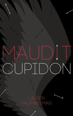 Maudit Cupidon - Tome 1 (eBook, ePUB) - Palphreyman, Lauren
