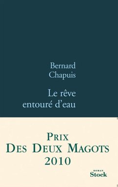 Le rêve entouré d'eau (eBook, ePUB) - Chapuis, Bernard