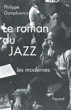 Le roman du jazz (eBook, ePUB) - Gumplowicz, Philippe