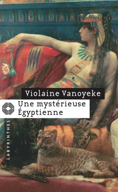 Une mystérieuse Égyptienne (eBook, ePUB) - Vanoyeke, Violaine