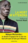 La Mort m'attendra (eBook, ePUB)