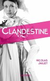Clandestine (eBook, ePUB) Clandestine (eBook, ePUB)