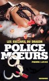 Police des moeurs n°10 Les Esclaves du dragon (eBook, ePUB)