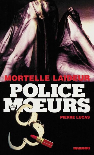 Police des moeurs n°214 Mortelle laideur (eBook, ePUB) Police des moeurs n°214 Mortelle laideur (eBook, ePUB)