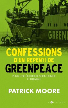 Confessions d'un repenti de Greenpeace (eBook, ePUB) - Moore, Patrick