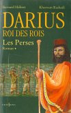 Les Perses, t.I : Darius, Roi des Rois (eBook, ePUB)