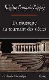 La musique au tournant des siècles (eBook, ePUB) La musique au tournant des siècles (eBook, ePUB)