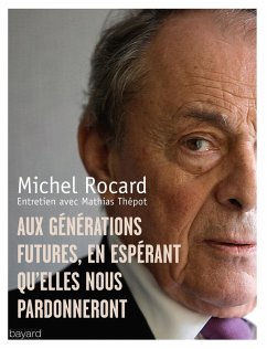 Lettres aux générations futures en espérant qu'elles nous pardonnent (eBook, ePUB) - Thépot, Mathias; Rocard, Michel