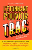 L'étonnant pouvoir du trac (eBook, ePUB) L'étonnant pouvoir du trac (eBook, ePUB)