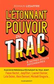 L'étonnant pouvoir du trac (eBook, ePUB)