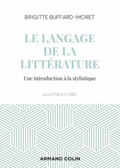 Le langage de la littérature (eBook, ePUB) - Buffard-Moret, Brigitte