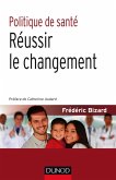 Politique de santé : Réussir le changement (eBook, ePUB)