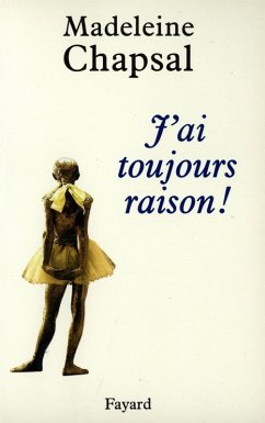 J'ai toujours raison ! (eBook, ePUB) - Chapsal, Madeleine