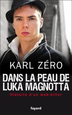 Cover Dans la peau de Luka Magnotta (eBook, ePUB)