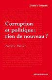 Corruption et politique : rien de nouveau ? (eBook, ePUB) Corruption et politique : rien de nouveau ? (eBook, ePUB)