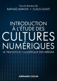 Introduction à l'étude des cultures numériques (eBook, ePUB) Introduction à l'étude des cultures numériques (eBook, ePUB)