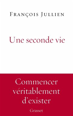 Une seconde vie (eBook, ePUB) - Jullien, François