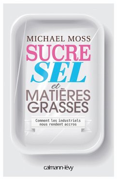 Sucre sel et matières grasses (eBook, ePUB) - Moss, Michael