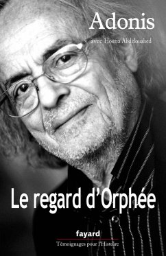 Le regard d'Orphée (eBook, ePUB) - Adonis; Abdelouahed, Houria