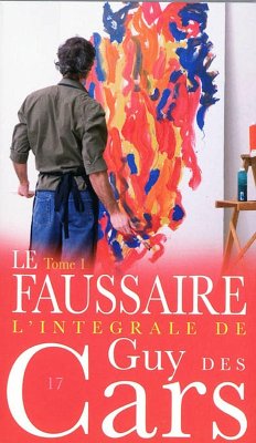 Guy des Cars 17a Le Faussaire Tome 1 (eBook, ePUB) - Des Cars, Guy