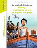 La véritable histoire de Hoang, qui risqua sa vie en fuyant son pays (eBook, ePUB)