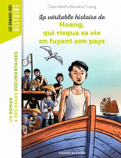 La véritable histoire de Hoang, qui risqua sa vie en fuyant son pays (eBook, ePUB) - Astolfi, Claire