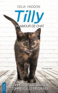Tilly, un amour de chat (eBook, ePUB) - Haddon, Celia