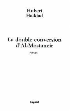 Cover La double conversion d'Al-Mostancir (eBook, ePUB)