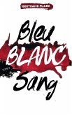La trilogie Bleu Blanc Sang - Tome 2 - Blanc (eBook, ePUB)