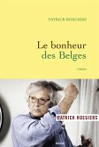 Le bonheur des Belges (eBook, ePUB) Le bonheur des Belges (eBook, ePUB)