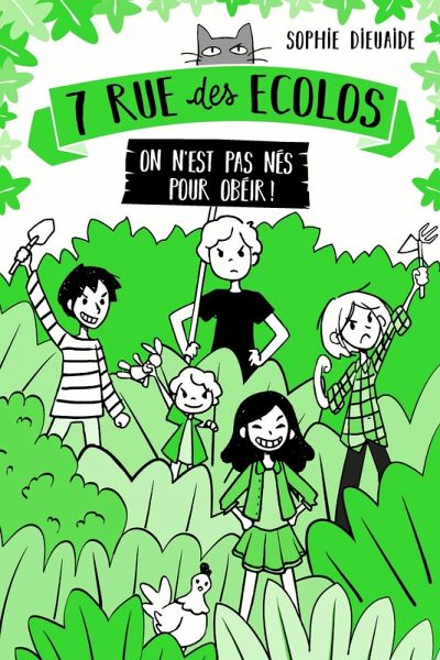 7 rue des Écolos, tome 1 - On n'est pas nés pour obéir ! (eBook, ePUB)