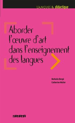 Aborder l'oeuvre d'art dans l'enseignement des langues - Ebook (eBook, ePUB) - Muller, Catherine; Borgé, Nathalie