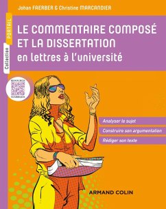 Le commentaire composé et la dissertation en lettres à l'université (eBook, ePUB) - Faerber, Johan; Marcandier, Christine