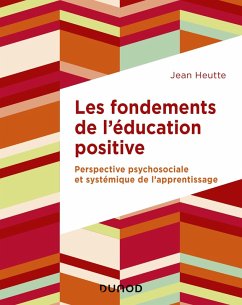 Les fondements de l'éducation positive (eBook, ePUB) - Heutte, Jean