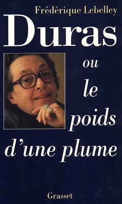 Duras, ou le poids d'une plume (eBook, ePUB) - Lebelley, Frédérique