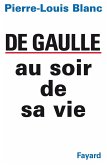 De Gaulle au soir de sa vie (eBook, ePUB)