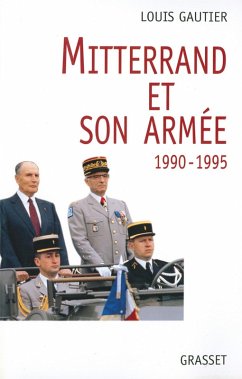Mitterrand et son armée 1990-1995 (eBook, ePUB) - Gautier, Louis