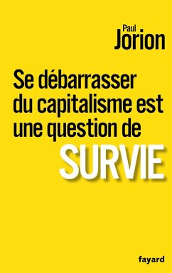 Se débarrasser du capitalisme est une question de survie (eBook, ePUB) - Jorion, Paul