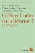 Célébrer Luther ou la Réforme?... - Bild 1