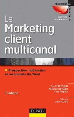 Le marketing client multicanal - 3e éd. (eBook, ePUB) - Claeyssen, Yan; Deydier, Anthony; Riquet, Yves
