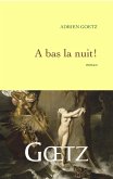 A bas la nuit (eBook, ePUB) A bas la nuit (eBook, ePUB)