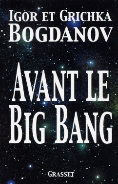 Avant le big bang (eBook, ePUB) - Bogdanov, Igor; Bogdanov, Grichka