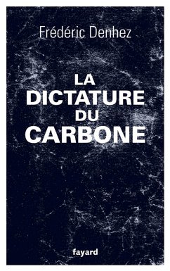 La dictature du carbone (eBook, ePUB) - Denhez, Frédéric