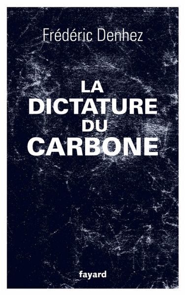 La dictature du carbone (eBook, ePUB) La dictature du carbone (eBook, ePUB)