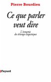 Ce que parler veut dire (eBook, ePUB) Ce que parler veut dire (eBook, ePUB)