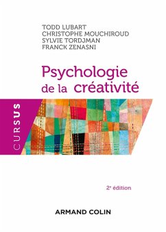 Psychologie de la créativité - 2e édition (eBook, ePUB) - Lubart, Todd; Mouchiroud, Christophe; Tordjman, Sylvie; Zenasni, Franck