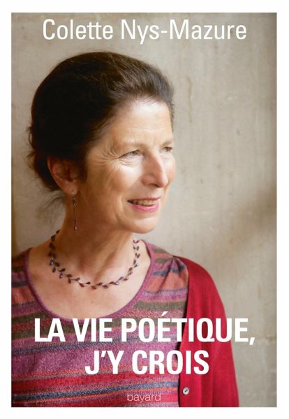 La vie poétique, j'y crois (eBook, ePUB) La vie poétique, j'y crois (eBook, ePUB)