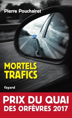 Mortels trafics (eBook, ePUB) - Pouchairet, Pierre
