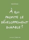A qui profite le développement durable ? (eBook, ePUB) A qui profite le développement durable ? (eBook, ePUB)