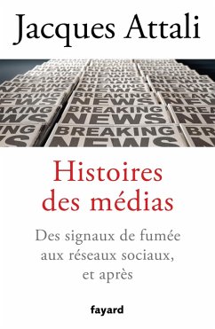 Histoires des médias (eBook, ePUB) - Attali, Jacques